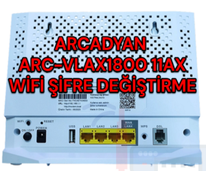 ARCADYAN ARC-VLAX1800 11AX WİFİ ŞİFRE DEĞİŞTİRME - zorluteknoloji
