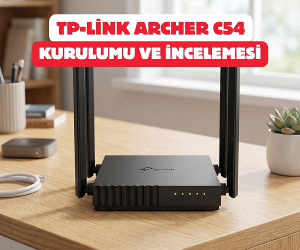 TP-Link Archer C54, Archer C54 kurulumu, router kurulumu nasıl yapılır, AC1200 Wi-Fi 5 router, çift bant yönlendirici, Beamforming nedir, MU-MIMO teknolojisi, tplinkwifi net arayüz şifresi, 192.168.0.1 modem kurulumu, access point modu, menzil genişletici ayarlama, ebeveyn denetimi internet kısıtlama, misafir ağı oluşturma, ucuz ve kaliteli router tavsiyesi, ev Wi-Fi çekim gücü artırma, TP-Link Tether uygulaması ayarları